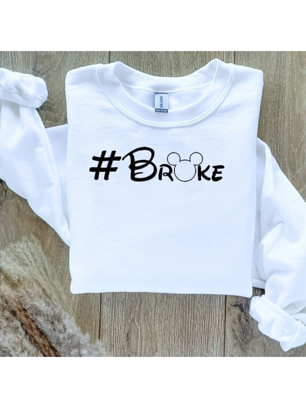 #Broke Disney Custom Sweatshirt Sweater